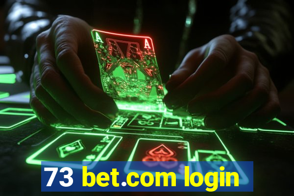 73 bet.com login